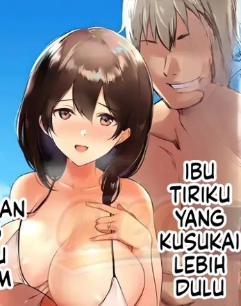 Ibu Tiri yang Aku Sukai